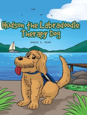 Cover for Angel L Dane · Hudson the Labradoodle Therapy Dog (Hardcover Book) (2020)