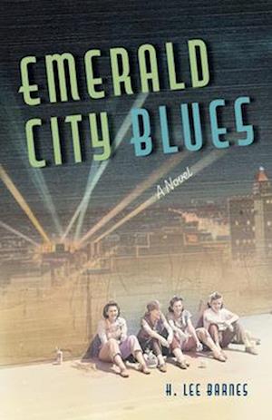 Cover for H. Lee Barnes · Emerald City Blues: A Novel - Western Literature and Fiction Series (Hardcover Book) (2025)