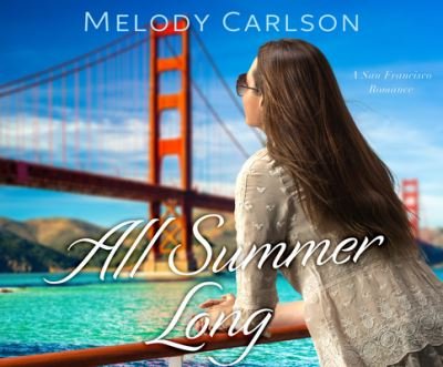 Cover for Melody Carlson · All Summer Long (CD) (2021)