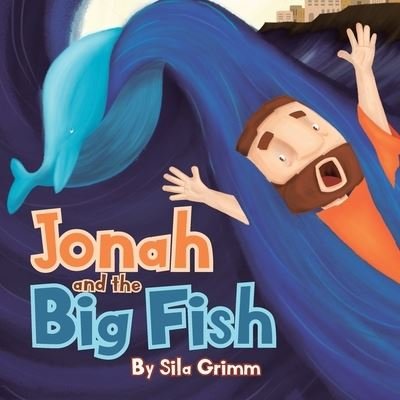 Cover for Sila Grimm · Jonah and the Big Fish (Paperback Bog) (2020)