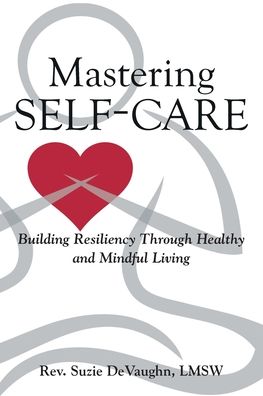 Cover for REV Lmsw Suzie Devaughn · Mastering Self-Care (Paperback Book) (2021)