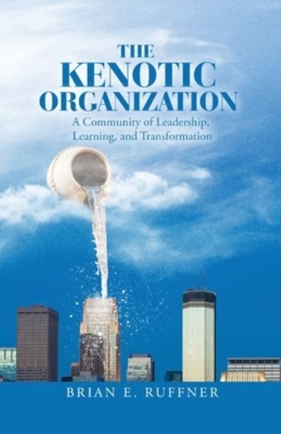 Cover for Brian E. Ruffner · Kenotic Organization (Book) (2023)