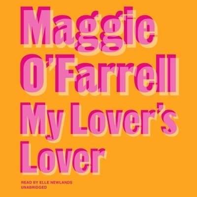 Cover for Maggie O'Farrell · My Lover's Lover (CD) (2021)