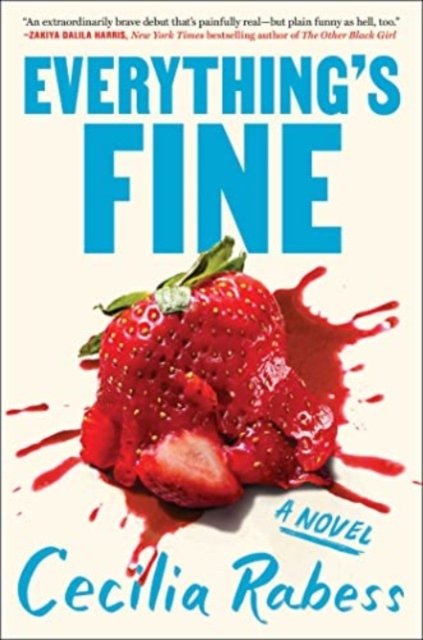 Everything's Fine - Cecilia Rabess - Kirjat - Simon & Schuster - 9781668032206 - tiistai 6. kesäkuuta 2023