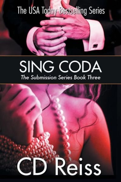 Cover for CD Reiss · Sing Coda - Books 7-8: Submission Series Book Three (Paperback Bog) (2015)