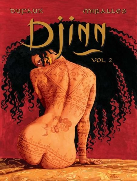 Djinn Vol 2 - Dufaux Jean - Books - Insight Editions - 9781683837206 - June 11, 2019
