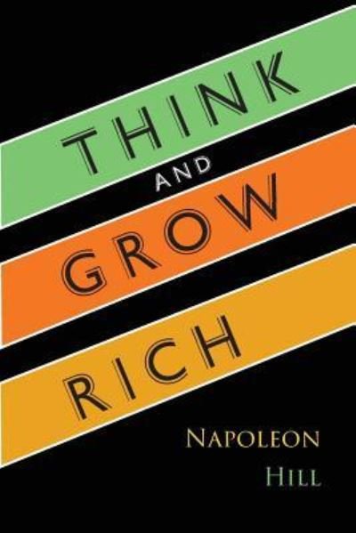 Think and Grow Rich - Napoleon Hill - Books - Martino Fine Books - 9781684223206 - February 27, 2019