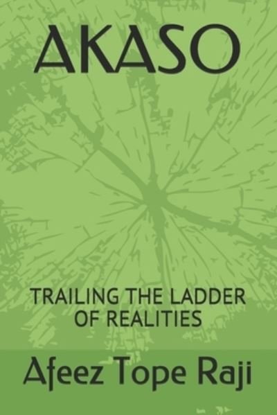 Cover for Afeez Tope Raji · Akaso : Trailing the Ladder of Realities (Paperback Book) (2019)
