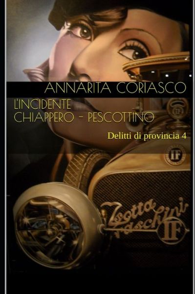 Incidente Chiappero - Pescottino - Annarita Coriasco - Livros - Independently Published - 9781707520206 - 11 de novembro de 2019