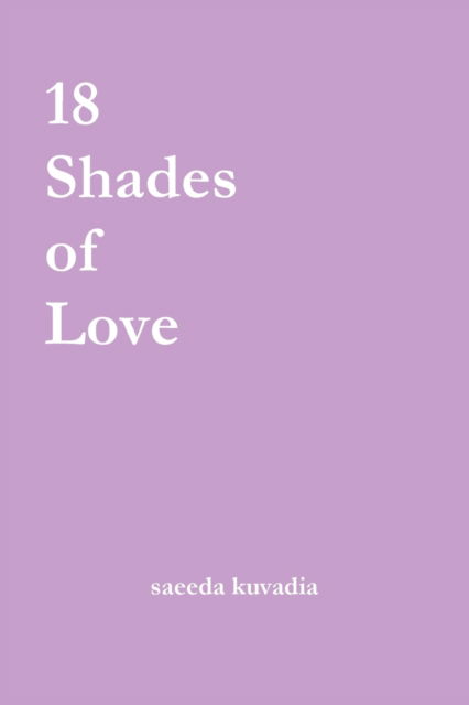 Cover for Saeeda Kuvadia · 18 Shades of Love (Taschenbuch) (2020)