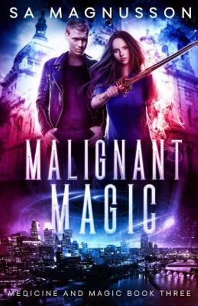 Malignant Magic - SA Magnusson - Bøger - Createspace Independent Publishing Platf - 9781720709206 - 5. juni 2018