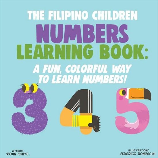 Cover for Roan White · The Filipino Children Numbers Learning Book (Paperback Bog) (2018)