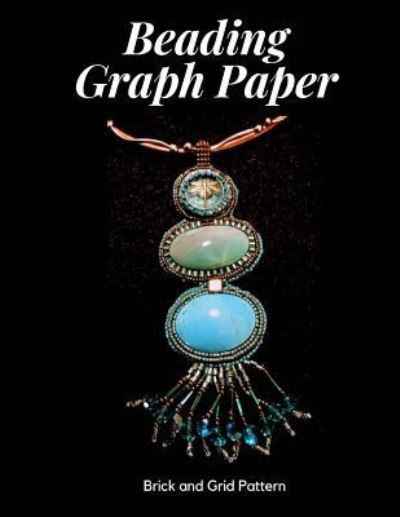 Beading Graph Paper - Brick and Grid Pattern - DK Publishing - Books - Createspace Independent Publishing Platf - 9781724800206 - August 5, 2018