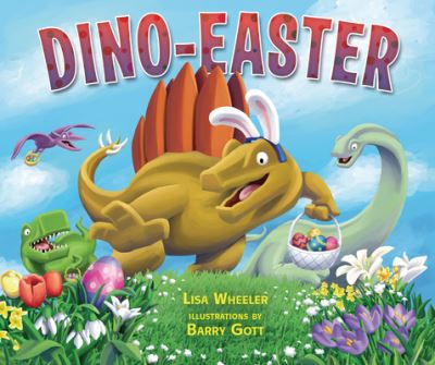 Cover for Lisa Wheeler · Dino-Easter (Hardcover Book) (2022)