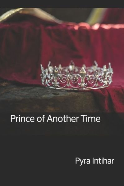 Cover for Pyra Intihar · Prince of Another Time (Paperback Book) (2020)