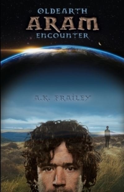Cover for A K Frailey · OldEarth ARAM Encounter - Oldearth Encounter (Pocketbok) (2018)