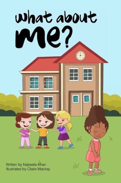 Cover for Nabeela Khan · What about ME? (Paperback Book) (2019)