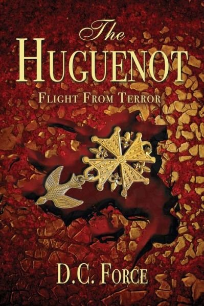 Cover for D C Force · The Huguenot (Paperback Bog) (2019)