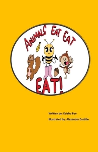 Cover for Keisha Bee · Animals Eat, Eat, Eat! (Paperback Book) (2020)