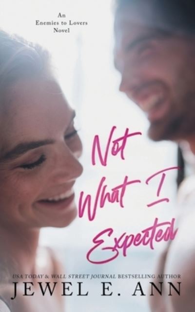 Cover for Jewel E. Ann · Not What I Expected (Paperback Book) (2020)