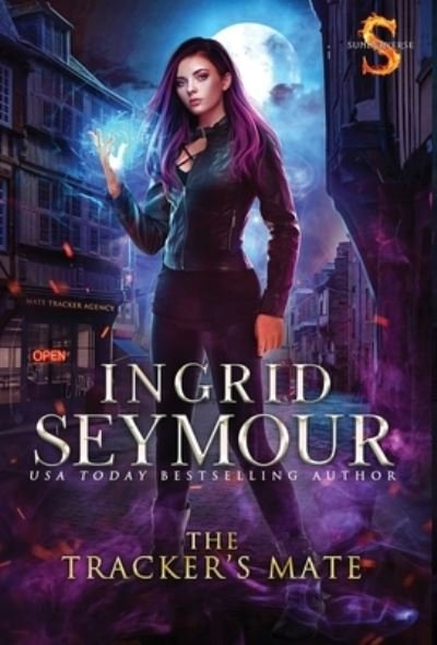 Cover for Ingrid Seymour · The Tracker's Mate : Sunderverse (Hardcover Book) (2020)
