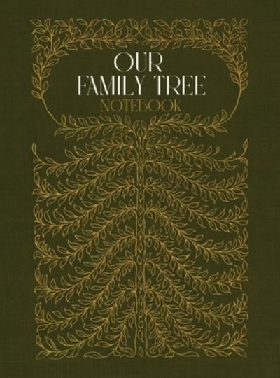 Cover for House Elves Anonymous · Our Family Tree Notebook: A hardcover genealogy notebook with lined pages - Family Tree Workbooks (Hardcover Book) (2022)