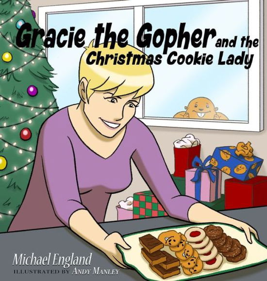 Cover for Michael England · Gracie the Gopher and the Christmas Cookie Lady (Hardcover Book) (2021)