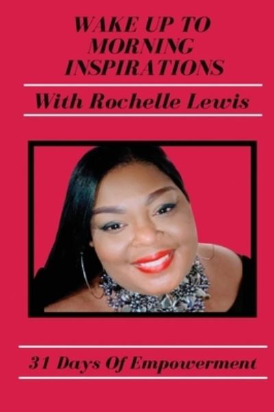 Cover for Rochelle Lewis · Wake Up To Morning Inspirations with Rochelle Lewis (Hardcover Book) (2021)