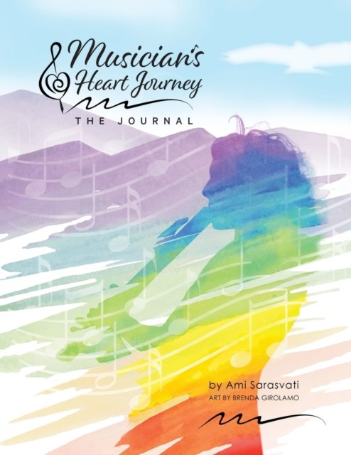 Cover for Ami Sarasvati · Musician's Heart Journey - The Journal: A Journaling Course and Daytimer for Musicians: Discover the Voice of Your Inner Musical Muse (Paperback Book) [Black and White edition] (2021)