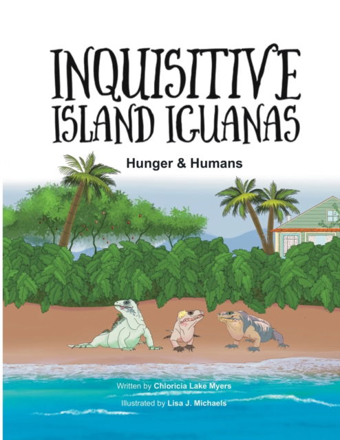 Chloricia Lake Myers · Inquisitive Island Iguanas (Paperback Book) (2021)