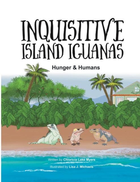 Chloricia Lake Myers · Inquisitive Island Iguanas (Paperback Bog) (2021)