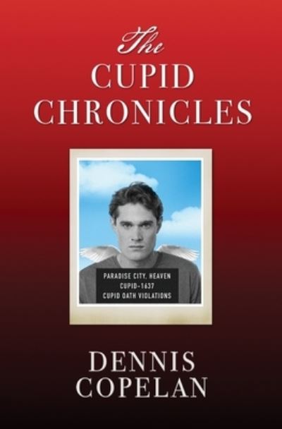 Cover for Amazon Digital Services LLC - KDP Print US · The Cupid Chronicles (Paperback Book) (2021)