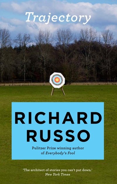 Cover for Richard Russo · Trajectory: A short story collection (Innbunden bok) [Main edition] (2018)