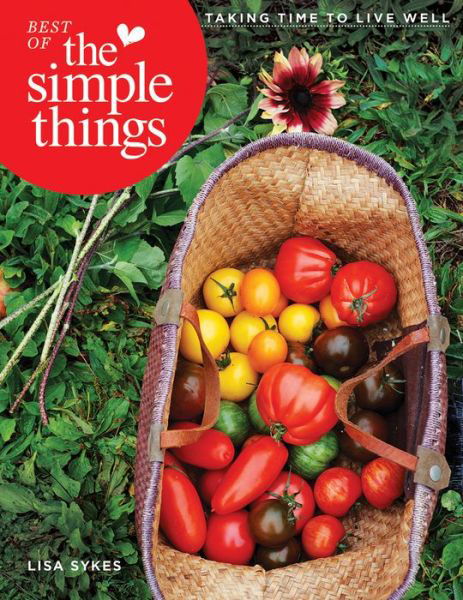Lisa Sykes · Best of the Simple Things: Taking Time to Live Well (Paperback Book) (2016)