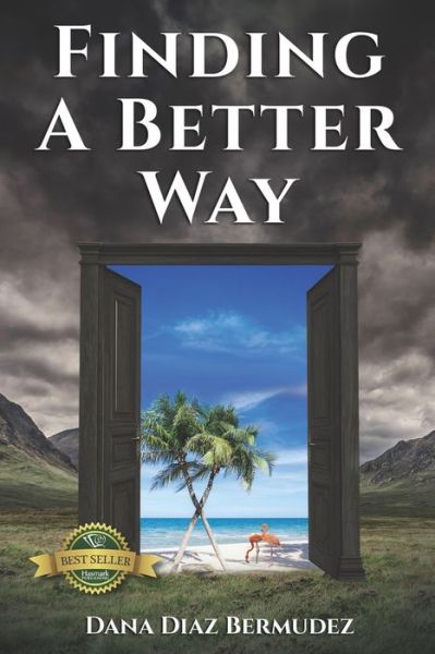 Cover for Dana Diaz Bermudez · Finding a Better Way (Paperback Book) (2022)