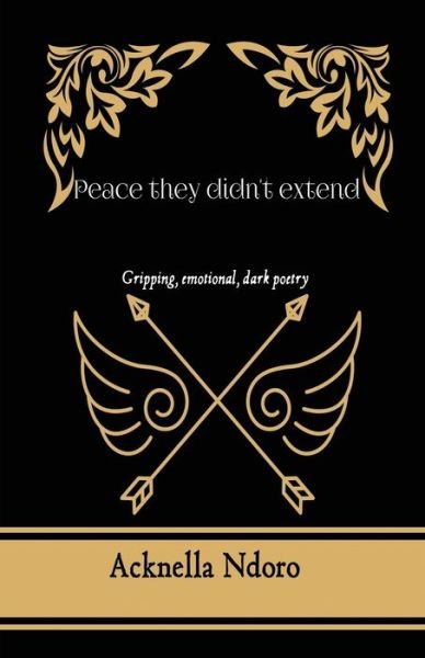 Cover for Acknella Ndoro · Peace they didn't extend (Paperback Bog) (2020)