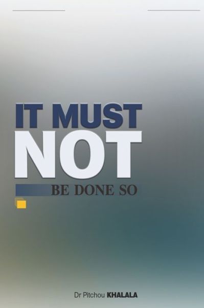 Cover for Amazon Digital Services LLC - KDP Print US · It Must Not Be Done So (Paperback Book) (2022)