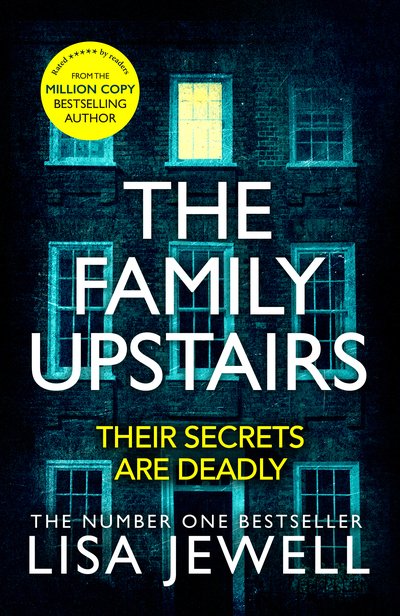 Cover for Lisa Jewell · The Family Upstairs: The Number One bestseller from the author of Then She Was Gone (Inbunden Bok) (2019)