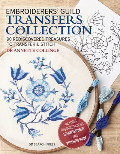 Cover for Dr Annette Collinge · Embroiderers' Guild Transfers Collection: 90 Rediscovered Treasures to Transfer &amp; Stitch (Innbunden bok) (2021)