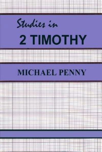 Cover for Michael Penny · Studies in 2 Timothy (Paperback Book) (2018)