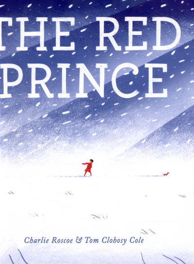 Cover for Charlie Roscoe · The Red Prince (Gebundenes Buch) (2015)