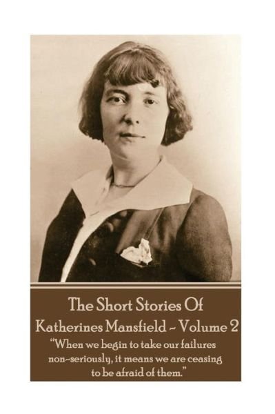 Cover for Katherine Mansfield · Katherine Mansfield - The Short Stories - Volume 2 (Pocketbok) (2017)