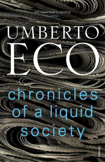 Chronicles of a Liquid Society - Umberto Eco - Kirjat - Vintage Publishing - 9781784705206 - torstai 15. marraskuuta 2018