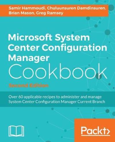 Cover for Samir Hammoudi · Microsoft System Center Configuration Manager Cookbook - (Paperback Book) [2 Revised edition] (2016)