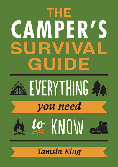 Cover for Tamsin King · The Camper's Survival Guide: Everything You Need to Know About Camping (Paperback Book) (2018)