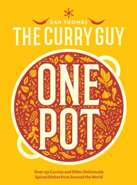 Cover for Dan Toombs · Curry Guy One Pot: Over 150 Curries and Other Deliciously Spiced Dishes from Around the World (Innbunden bok) (2023)