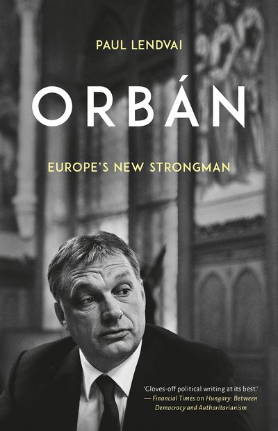 Cover for Paul Lendvai · Orban: Europe's New Strongman (Paperback Book) (2019)