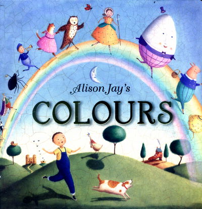 Cover for Alison Jay · Alison Jay's Colours (Board book) (2017)