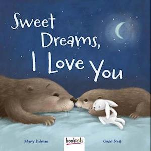 Cover for Marcy Kelman · Sweet Dreams, I Love You - Padded Picture Book (Hardcover Book) (2018)