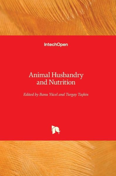 Cover for Banu Yucel · Animal Husbandry and Nutrition (Hardcover Book) (2018)